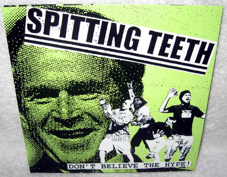 SPITTING TEETH Don't Believe The Hype 7" (Havoc) - Click Image to Close